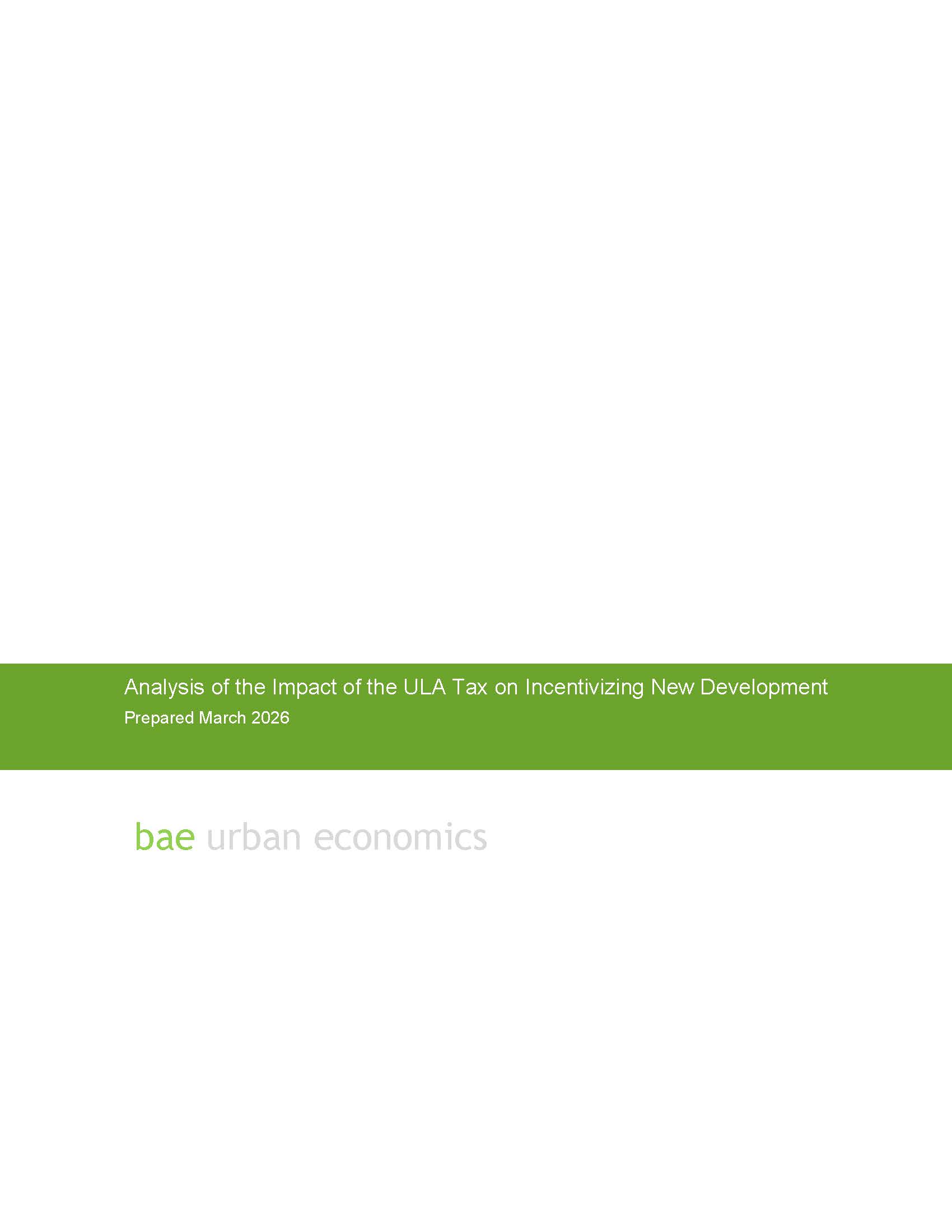 Analysis of the Impact of the ULA Tax on Incentivizing New Development